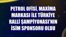 Petrol Ofisi, Maxima markası ile Türkiye Ralli Şampiyonası’nın isim sponsoru oldu